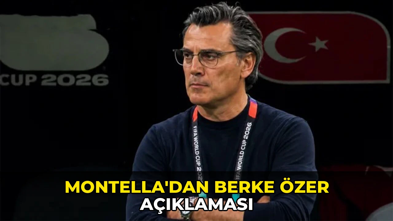 Montella'dan Berke Özer açıklaması