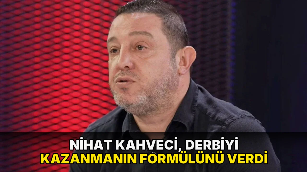 Nihat Kahveci, derbiyi kazanmanın formülünü verdi