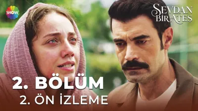 Sevdan Bir Ateş 2. Bölüm ne zaman yayınlandı?