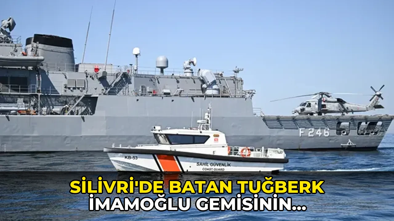 Silivri'de batan Tuğberk İmamoğlu gemisinin kaptanının cesedi bulundu