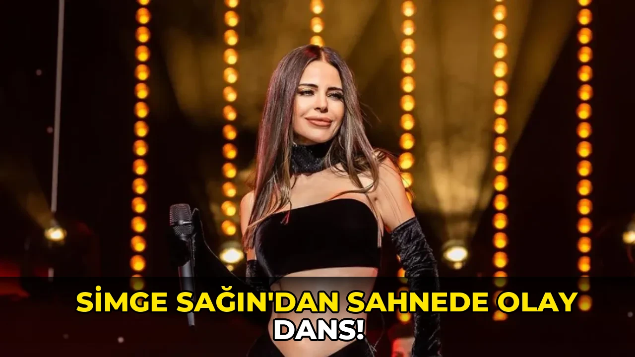 Simge Sağın'dan sahnede olay dans!