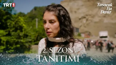 Taşacak Bu Deniz yeni bölüm ne zaman yayınlanacak?