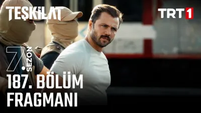 Teşkilat 187. Bölüm Fragmanı Yayınlandı mı, Ne Zaman?