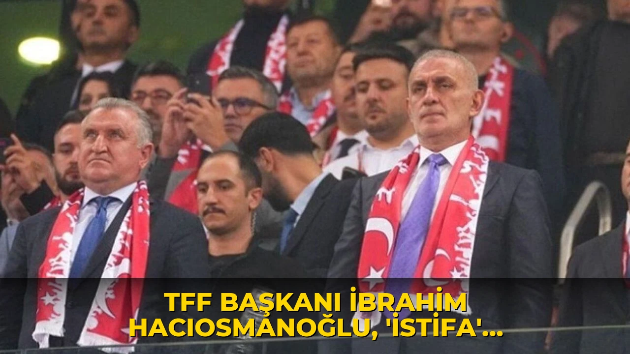TFF Başkanı İbrahim Hacıosmanoğlu, 'istifa' tezahüratlarına dayanamadı