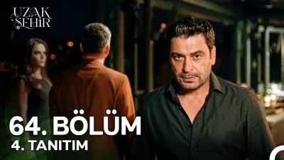 Uzak Şehir 64. Bölüm ne zaman yayınlanacak?