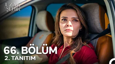 Uzak Şehir 66. Bölüm ne zaman yayınlanacak?
