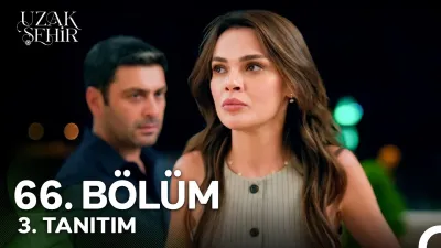 Uzak Şehir 66. Bölüm ne zaman yayınlanacak?