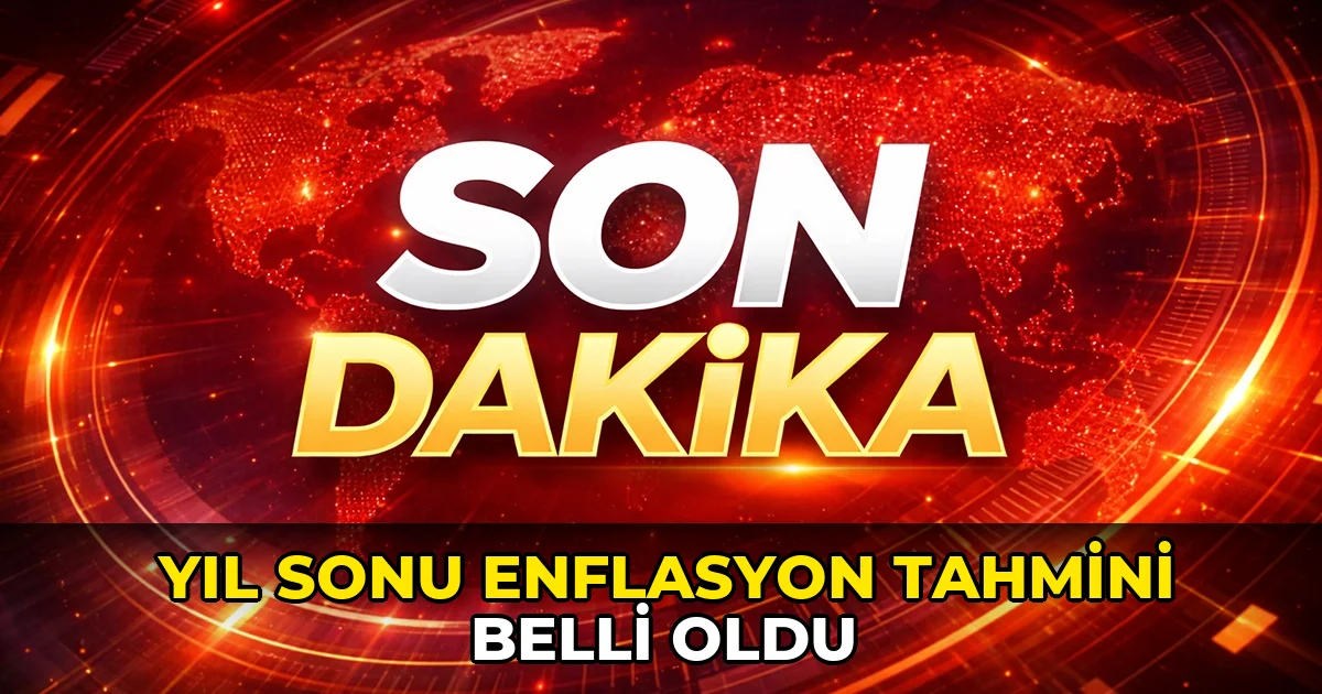 Yıl sonu enflasyon tahmini belli oldu