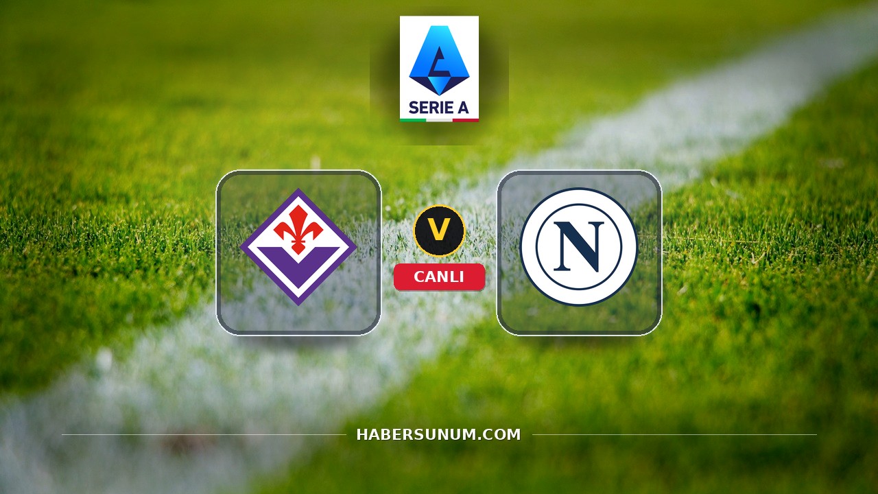 Fiorentina - Napoli maçı ne zaman, saat kaçta, hangi kanalda? Canlı izle