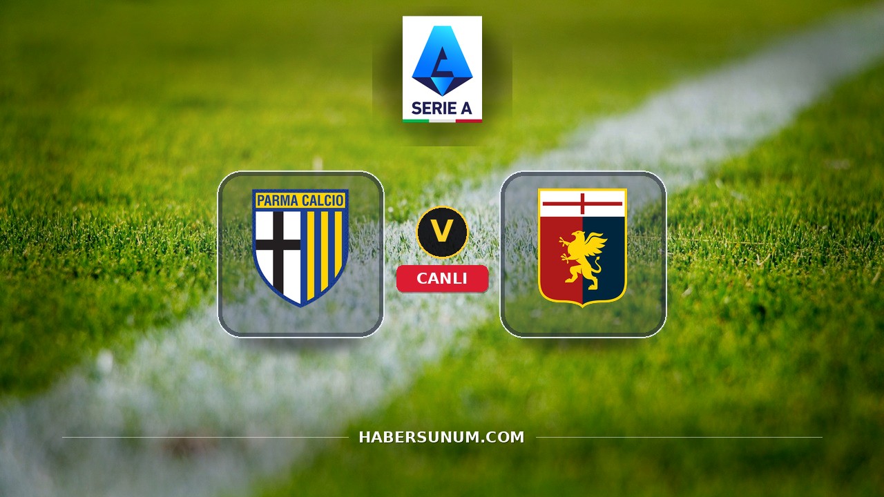 Parma - Genoa maçı ne zaman, saat kaçta, hangi kanalda? Canlı izle
