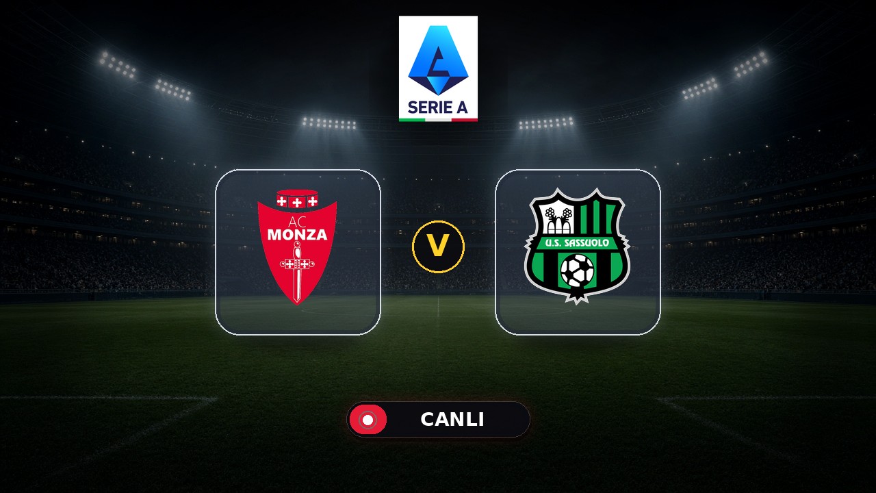 Monza - Sassuolo maçı ne zaman, saat kaçta, hangi kanalda? Canlı izle