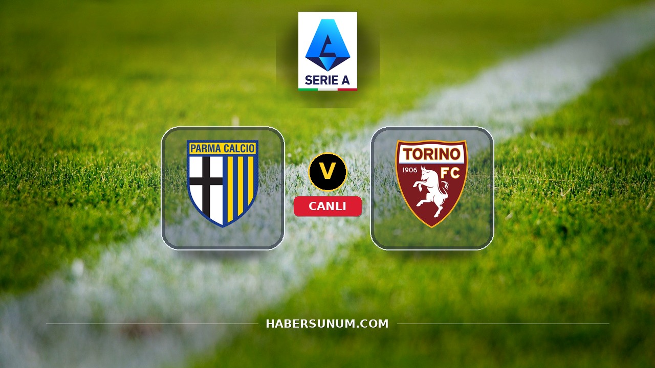Parma - Torino maçı ne zaman, saat kaçta, hangi kanalda? Canlı izle