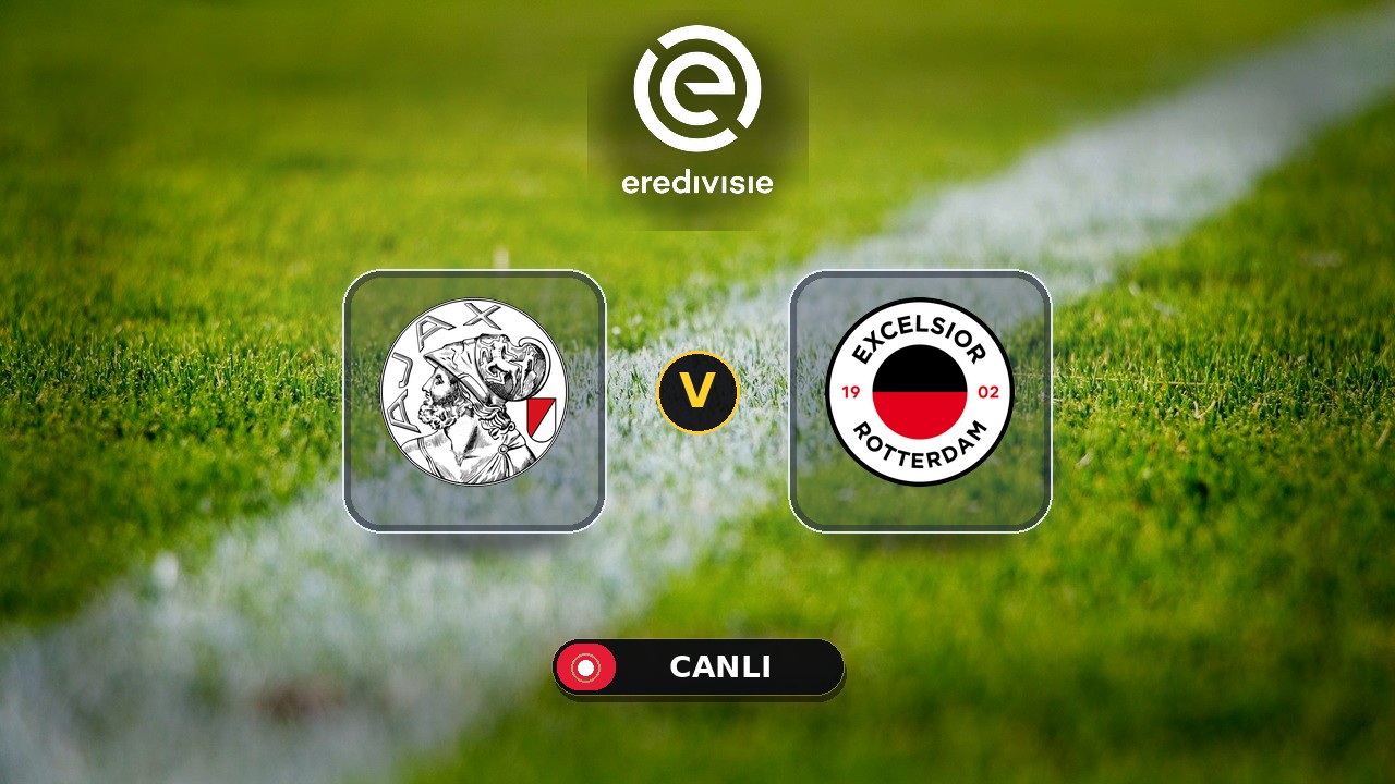 Ajax - Excelsior maçı ne zaman, saat kaçta, hangi kanalda? Canlı izle