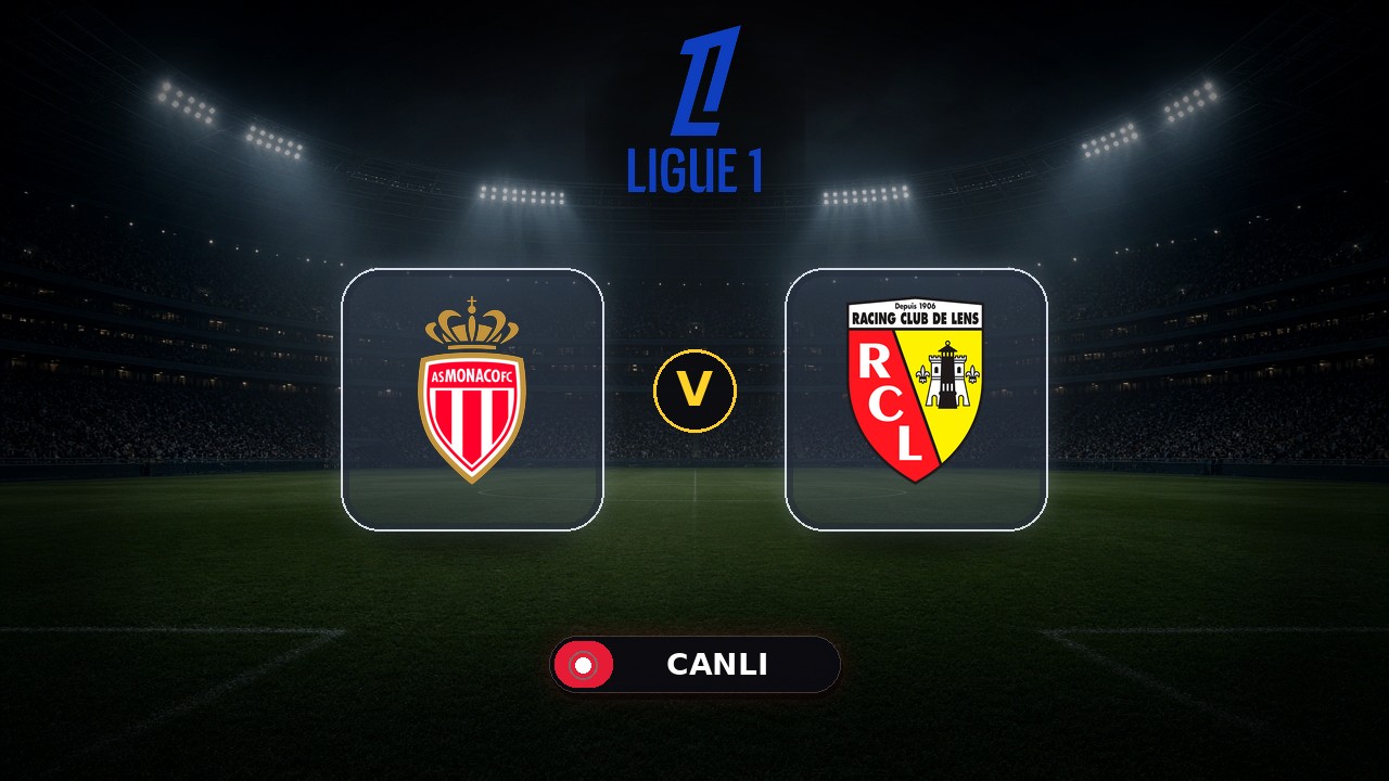 Monaco - Lens maçı ne zaman, saat kaçta, hangi kanalda? Canlı izle