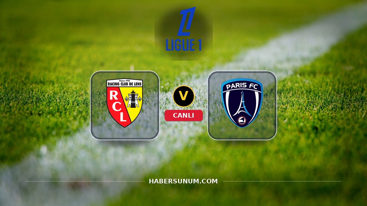 Lens - Paris FC maçı ne zaman, saat kaçta, hangi kanalda? Canlı izle