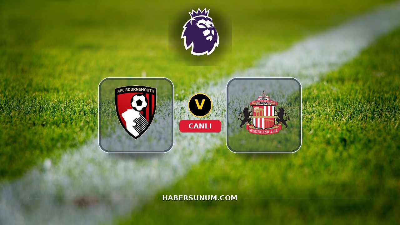 Bournemouth - Sunderland maçı ne zaman, saat kaçta, hangi kanalda? Canlı izle