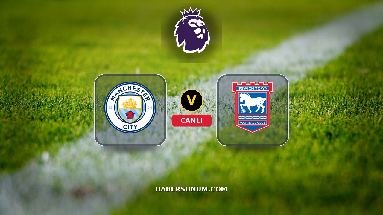 Manchester City - Ipswich maçı ne zaman, saat kaçta, hangi kanalda? Canlı izle