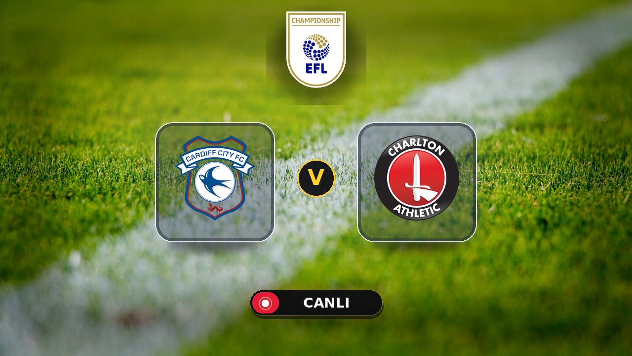 Cardiff City - Charlton Athletic maçı ne zaman, saat kaçta, hangi kanalda? Canlı izle