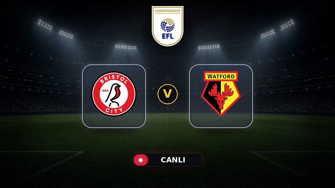 Bristol City - Watford maçı ne zaman, saat kaçta, hangi kanalda? Canlı izle