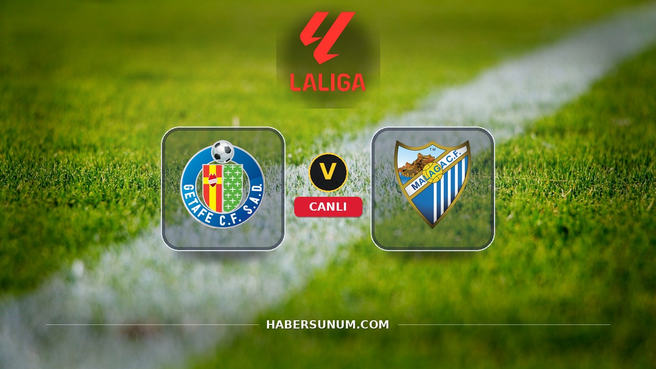 Getafe - Málaga maçı ne zaman, saat kaçta, hangi kanalda? Canlı izle