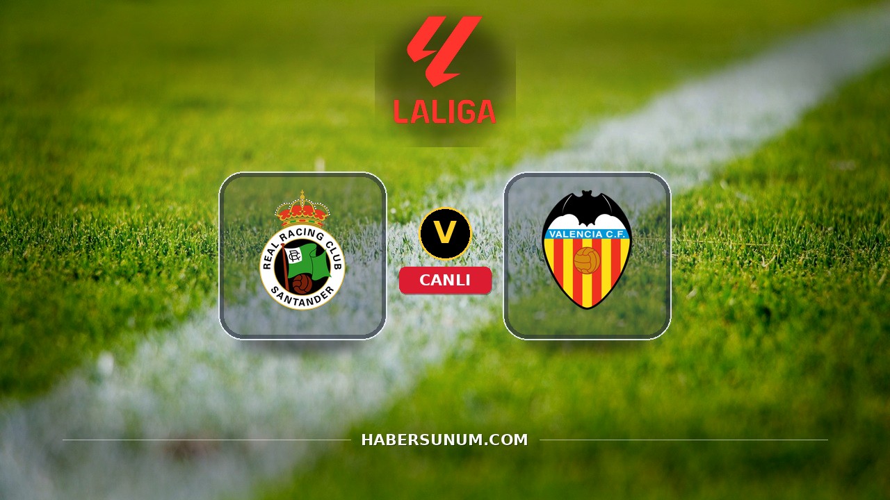 Racing de Santander - Valencia maçı ne zaman, saat kaçta, hangi kanalda? Canlı izle