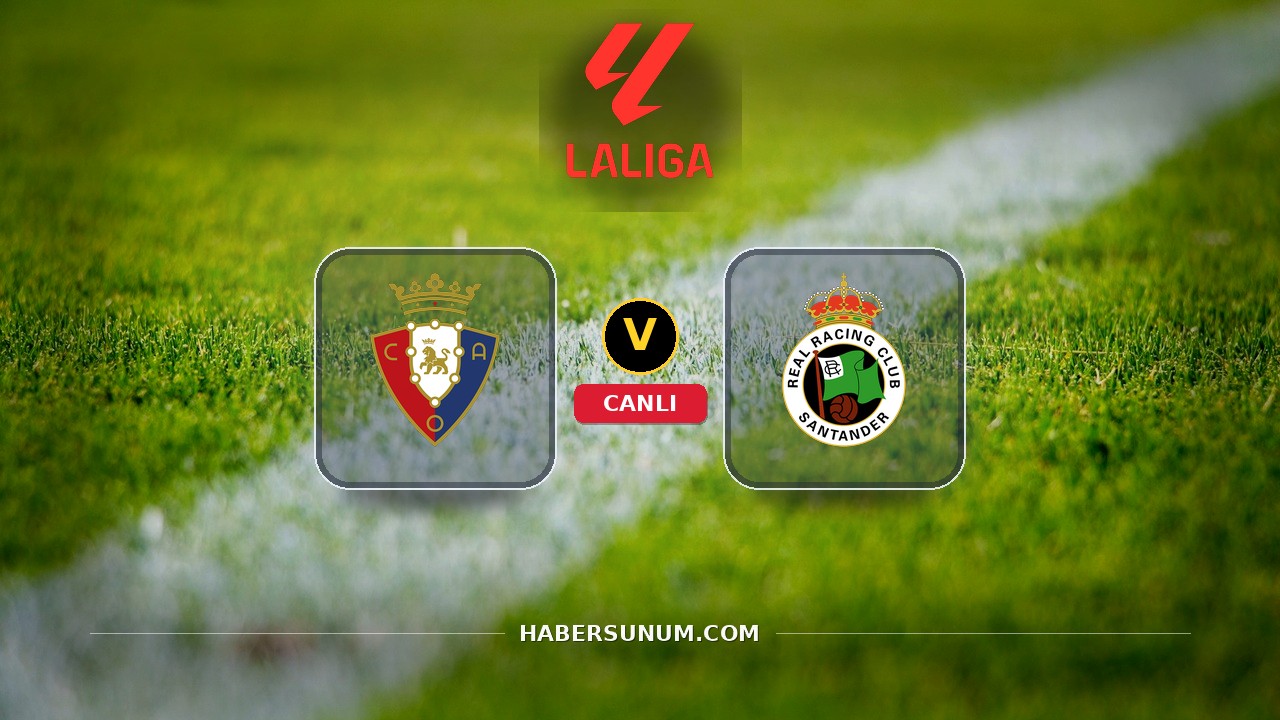 Osasuna - Racing de Santander maçı ne zaman, saat kaçta, hangi kanalda? Canlı izle
