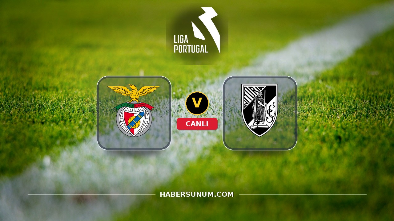 Benfica - Vitória de Guimarães maçı ne zaman, saat kaçta, hangi kanalda? Canlı izle