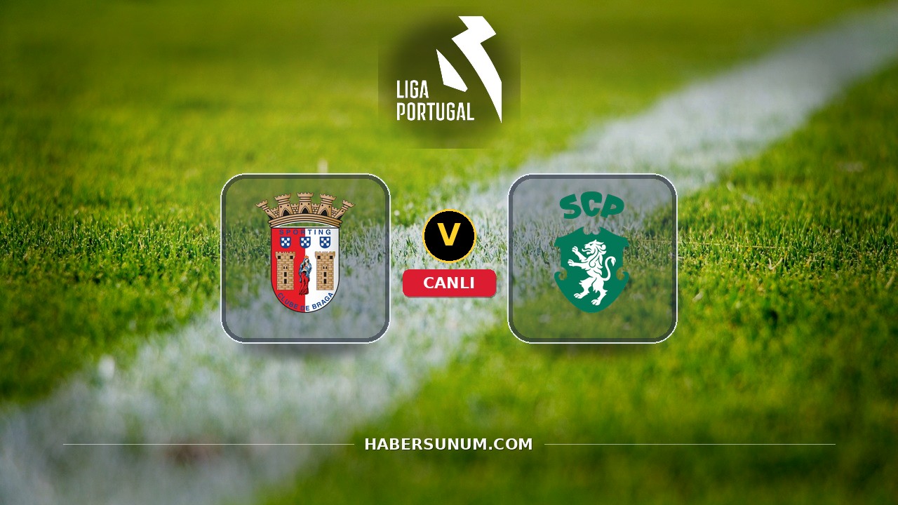 Braga - Sporting Lizbon maçı ne zaman, saat kaçta, hangi kanalda? Canlı izle