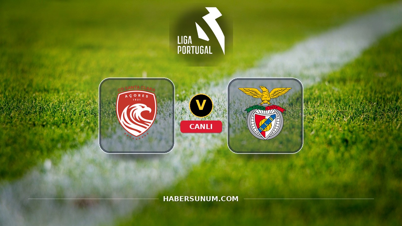 Santa Clara - Benfica maçı ne zaman, saat kaçta, hangi kanalda? Canlı izle