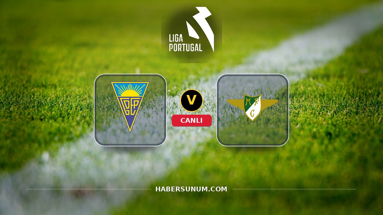 Estoril Praia - Moreirense maçı ne zaman, saat kaçta, hangi kanalda? Canlı izle