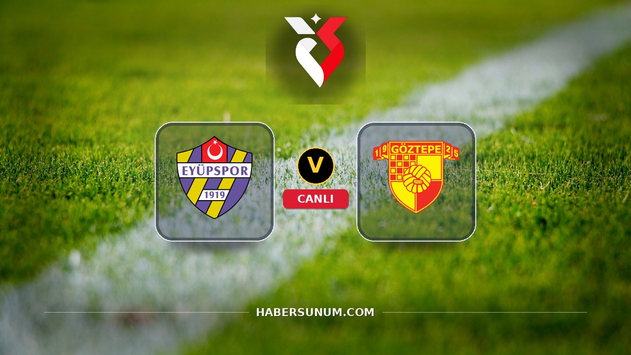 Eyüpspor - Göztepe maçı ne zaman, saat kaçta, hangi kanalda? Canlı izle