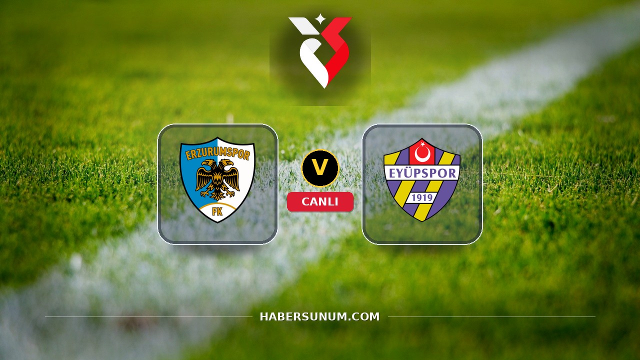 Erzurumspor - Eyüpspor maçı ne zaman, saat kaçta, hangi kanalda? Canlı izle