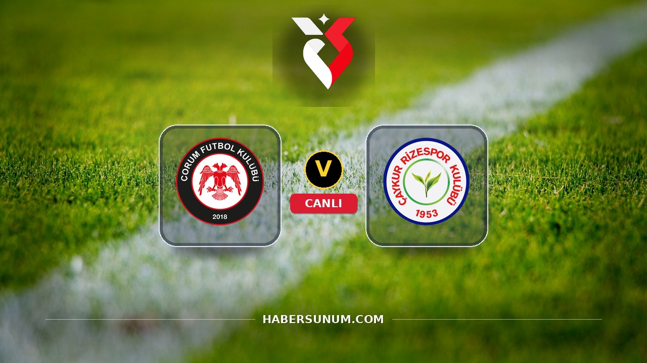 Çorum - Rizespor maçı ne zaman, saat kaçta, hangi kanalda? Canlı izle