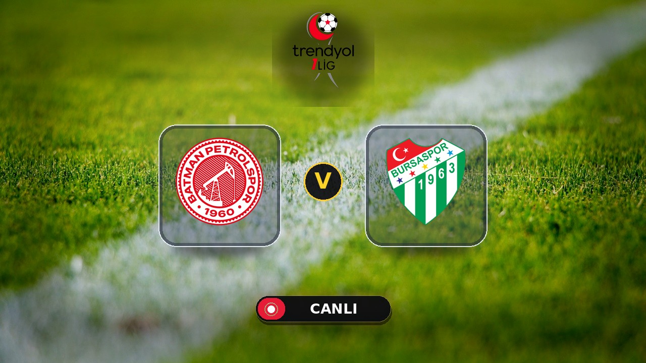 Batman Petrolspor - Bursaspor maçı ne zaman, saat kaçta, hangi kanalda? Canlı izle