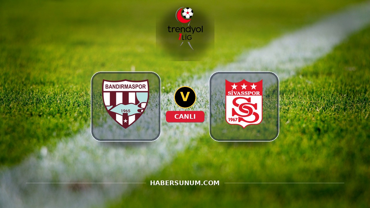 Bandırmaspor - Sivasspor maçı ne zaman, saat kaçta, hangi kanalda? Canlı izle