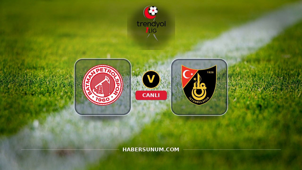 Batman Petrolspor - İstanbulspor maçı ne zaman, saat kaçta, hangi kanalda? Canlı izle