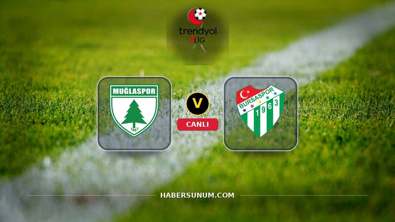 Muğlaspor - Bursaspor maçı ne zaman, saat kaçta, hangi kanalda? Canlı izle