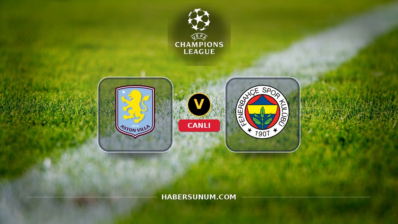 Aston Villa - Fenerbahçe maçı ne zaman, saat kaçta, hangi kanalda? Canlı izle