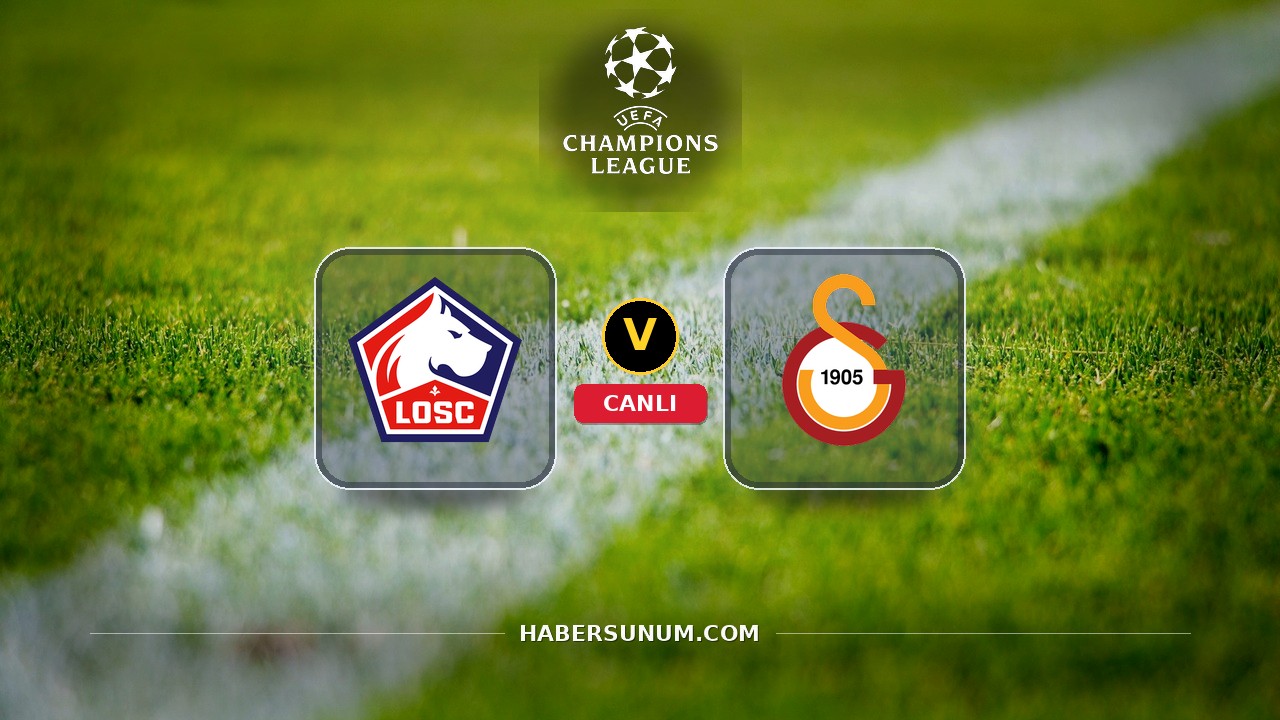 Lille - Galatasaray maçı ne zaman, saat kaçta, hangi kanalda? Canlı izle