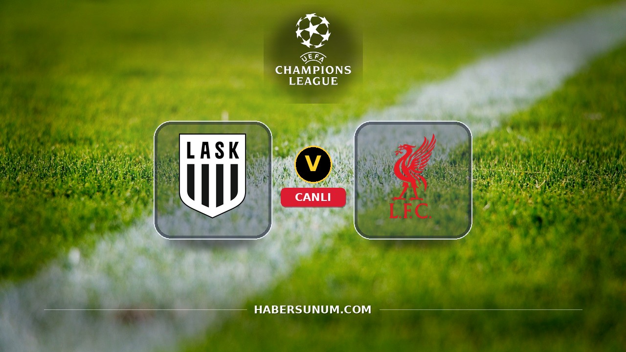 LASK - Liverpool maçı ne zaman, saat kaçta, hangi kanalda? Canlı izle