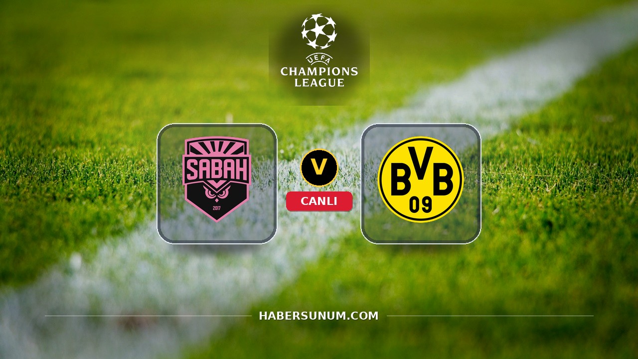 Sabah Baku - Borussia Dortmund maçı ne zaman, saat kaçta, hangi kanalda? Canlı izle