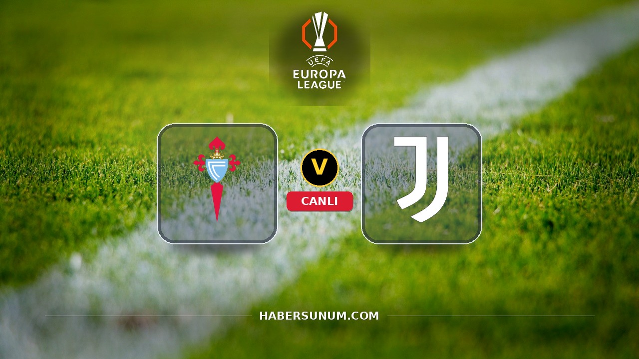 Celta Vigo - Juventus maçı ne zaman, saat kaçta, hangi kanalda? Canlı izle