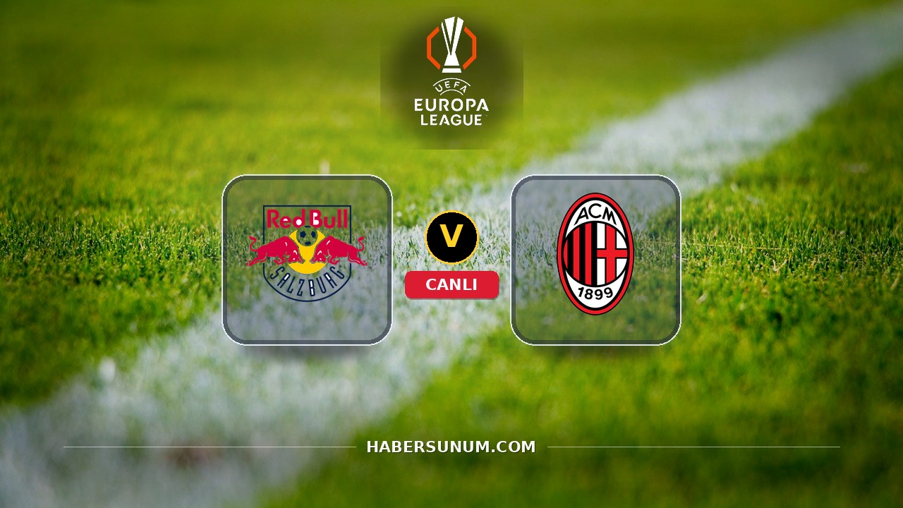 Salzburg - Milan maçı ne zaman, saat kaçta, hangi kanalda? Canlı izle