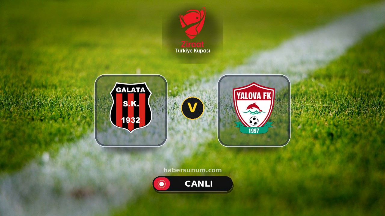 Galata - Yalova FK 77 maçı ne zaman, saat kaçta, hangi kanalda? Canlı izle