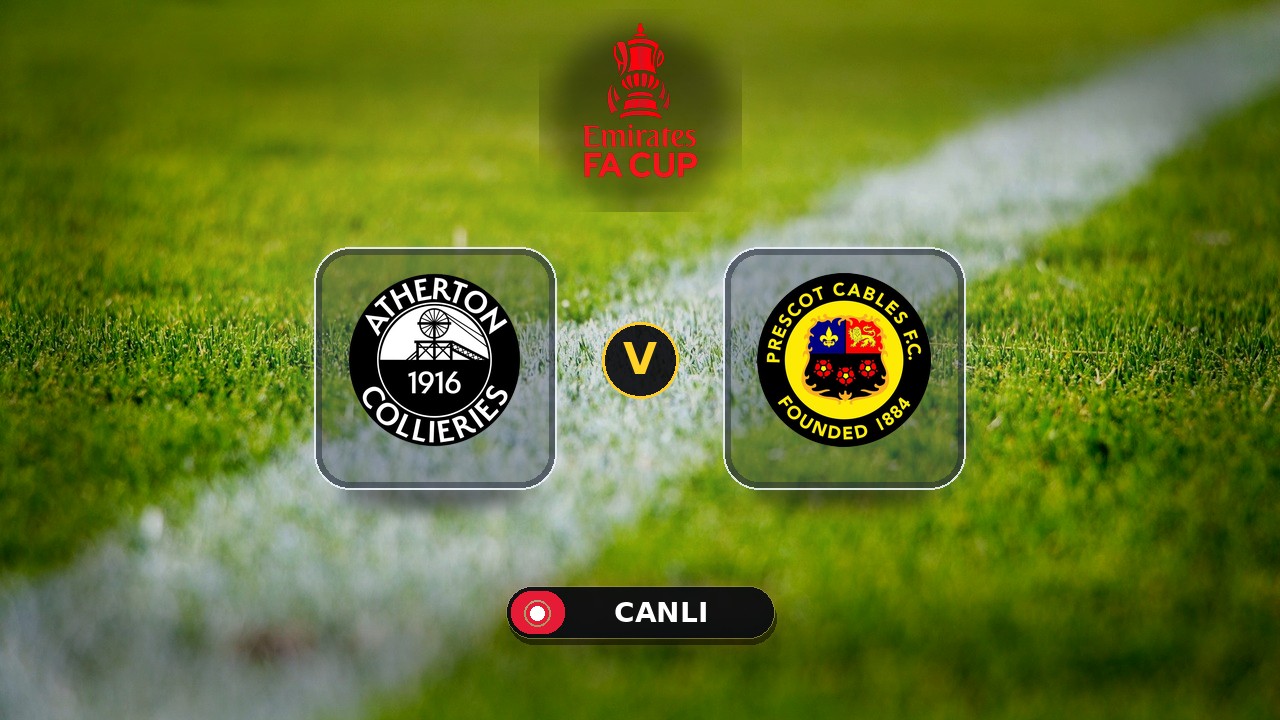 Atherton Collieries - Prescot Cables maçı ne zaman, saat kaçta, hangi kanalda? Canlı izle