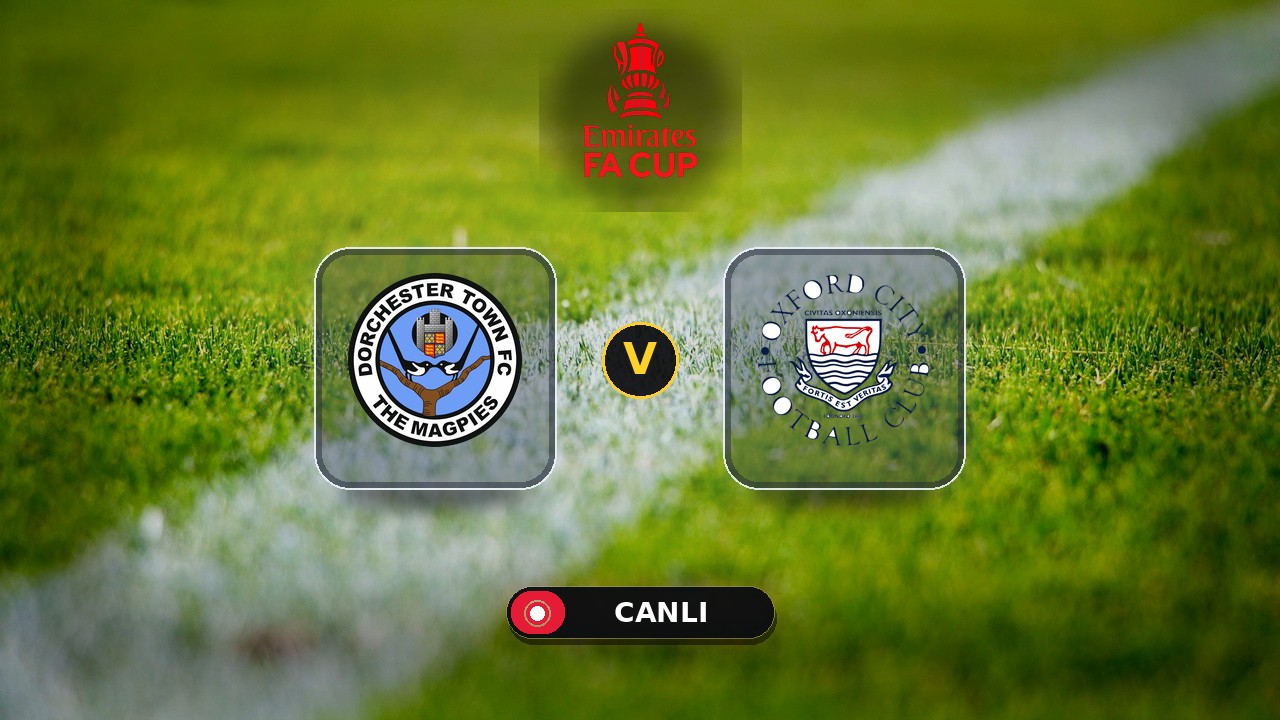 Dorchester Town - Oxford City maçı ne zaman, saat kaçta, hangi kanalda? Canlı izle