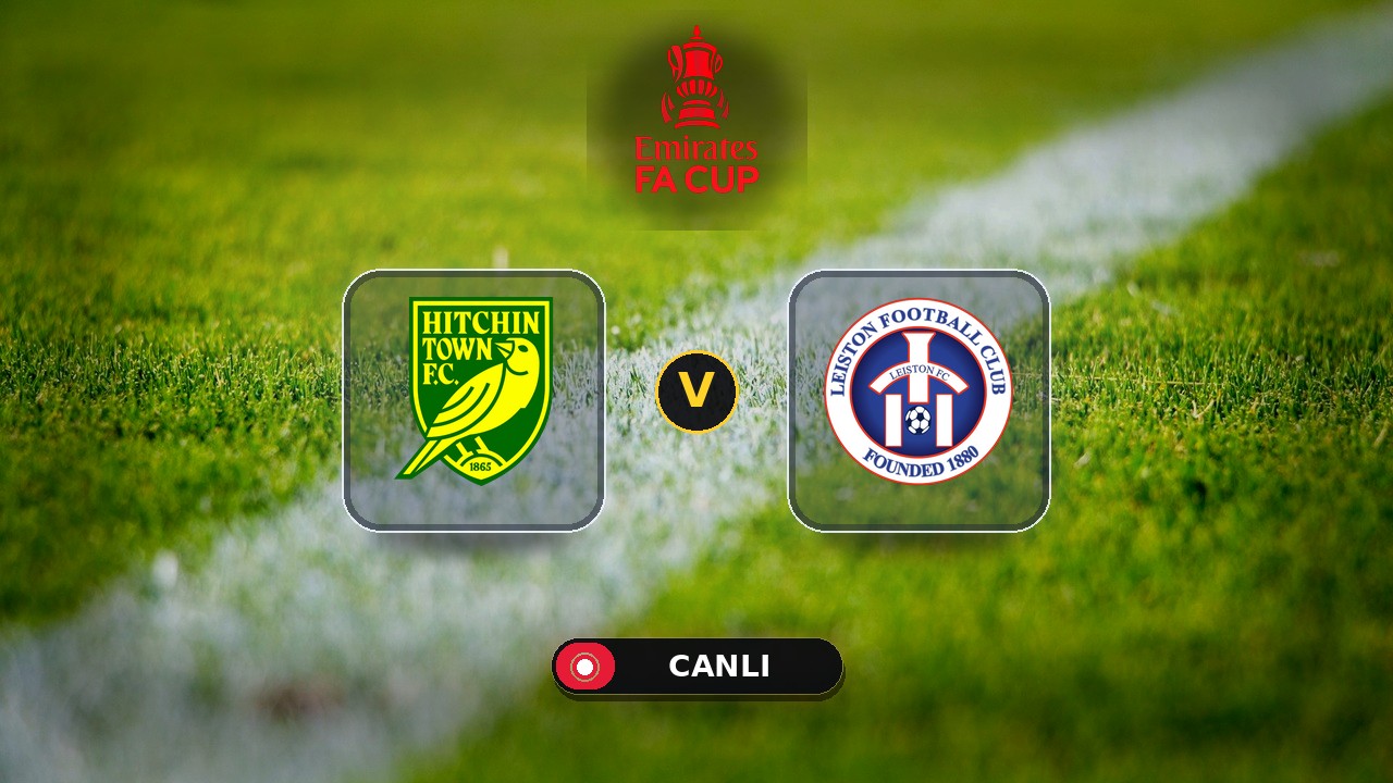 Hitchin Town - Leiston maçı ne zaman, saat kaçta, hangi kanalda? Canlı izle