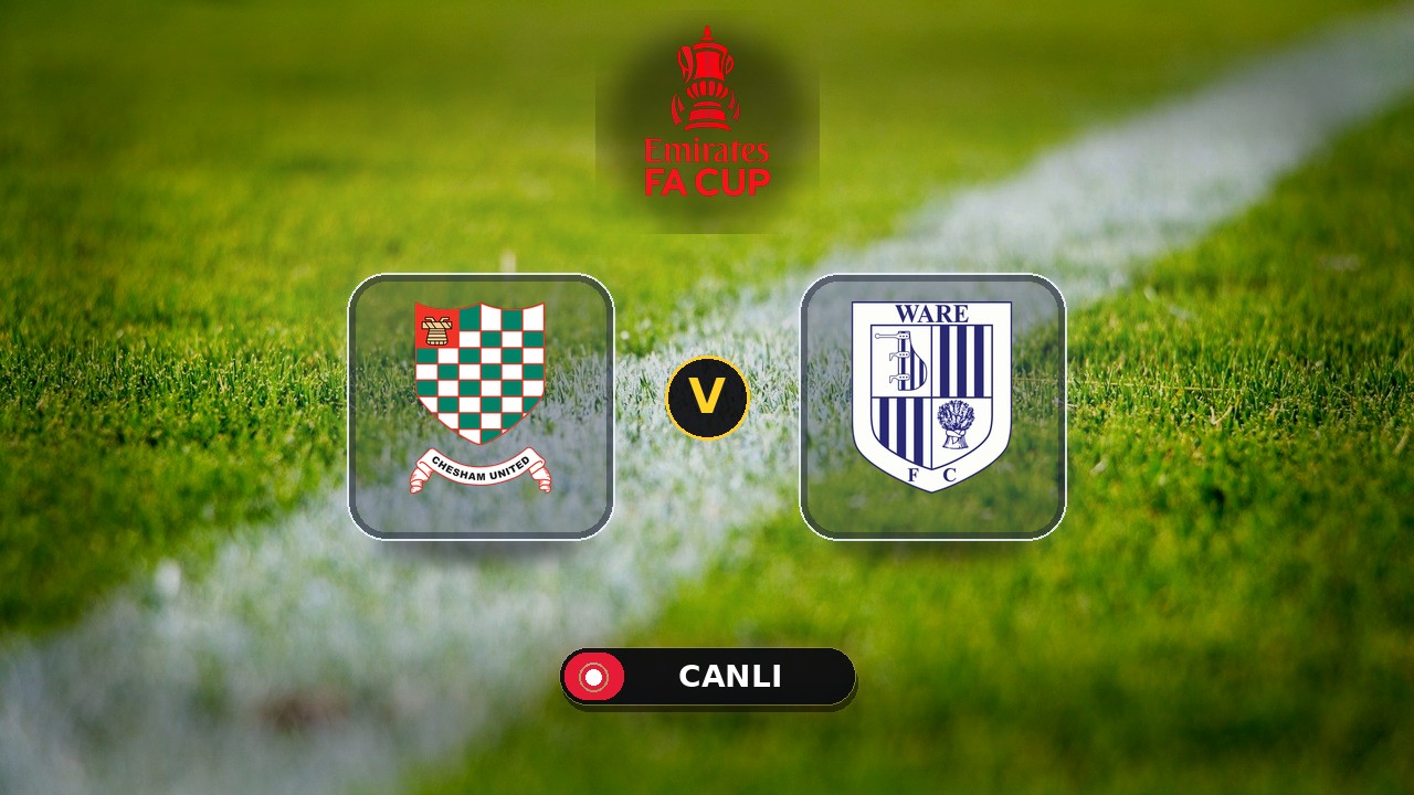 Chesham United - Ware maçı ne zaman, saat kaçta, hangi kanalda? Canlı izle