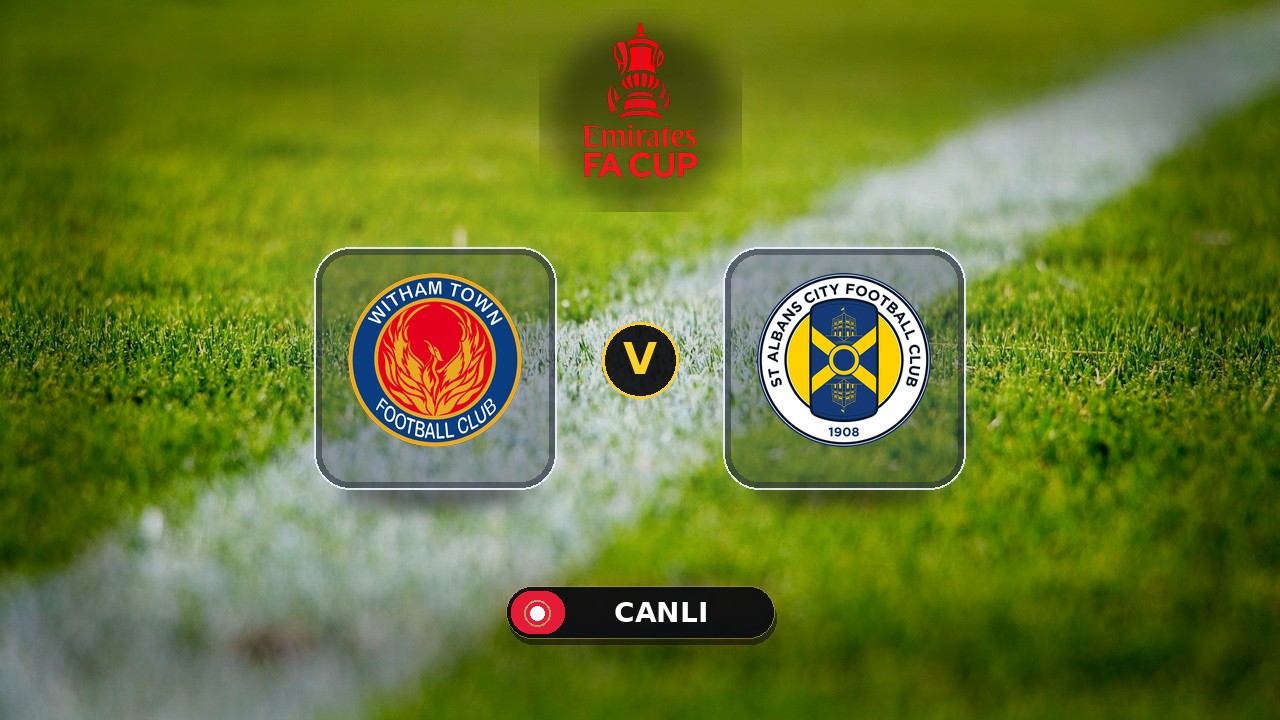 Witham Town - St Albans City maçı ne zaman, saat kaçta, hangi kanalda? Canlı izle