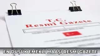 En düşük emekli maaşı Resmi Gazete